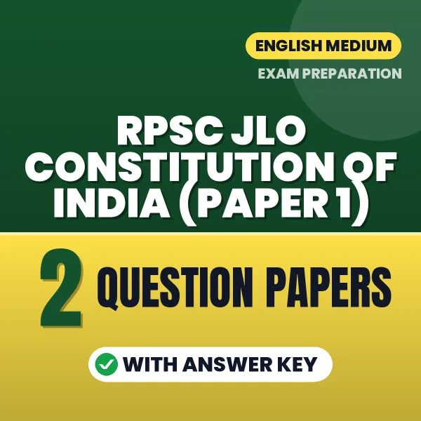 RPSC JLO Constitution of India (Paper 1) Exam Question Paper Series (English): 2 Exam-Like Question Papers with Answers