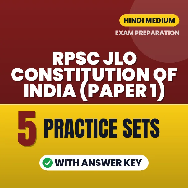 Practice for RPSC JLO Constitution of India (Paper 1) Exam at Home – 5 Practice Sets PDF in Hindi with Answers