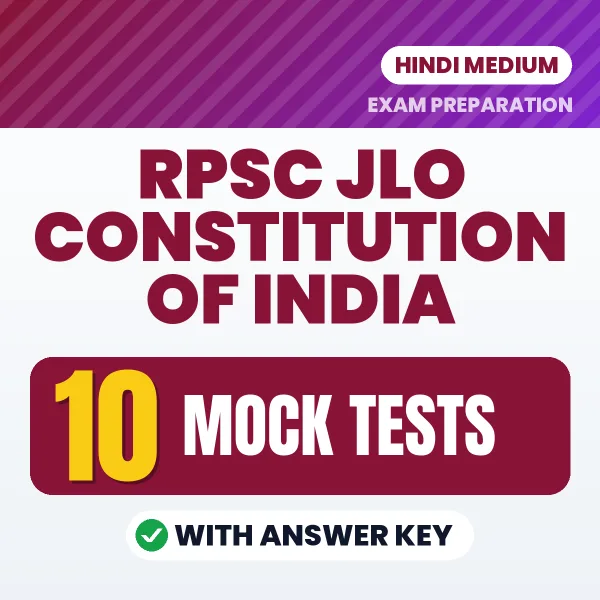Test Your RPSC JLO Constitution of India Exam Paper 1 Preparation – 10 Mock Tests with Answer Key in PDF Format (Hindi)