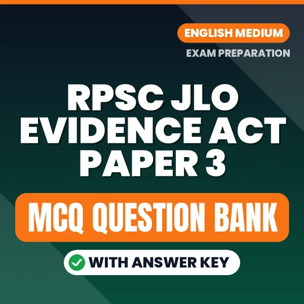 RPSC JLO Evidence Act Paper 3 Exam Objective Question Bank (English): MCQs with Answer Key Based on the Latest Syllabus