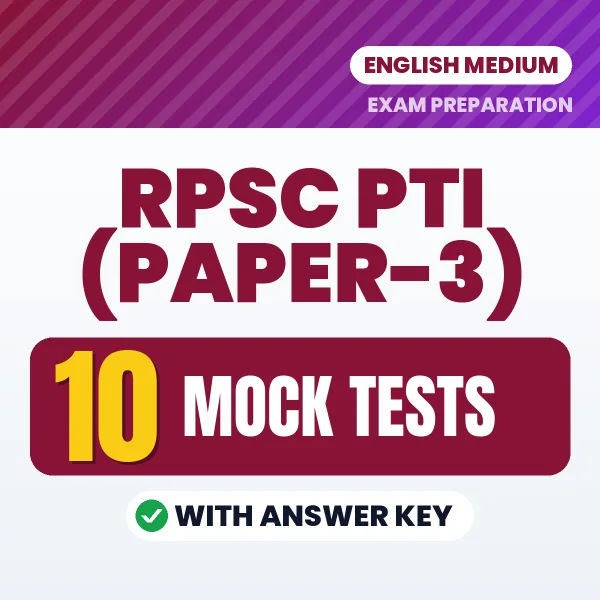 Practice for RPSC PTI (Paper-3) Exam at Home – 10 Mock Tests PDF in English with Answers