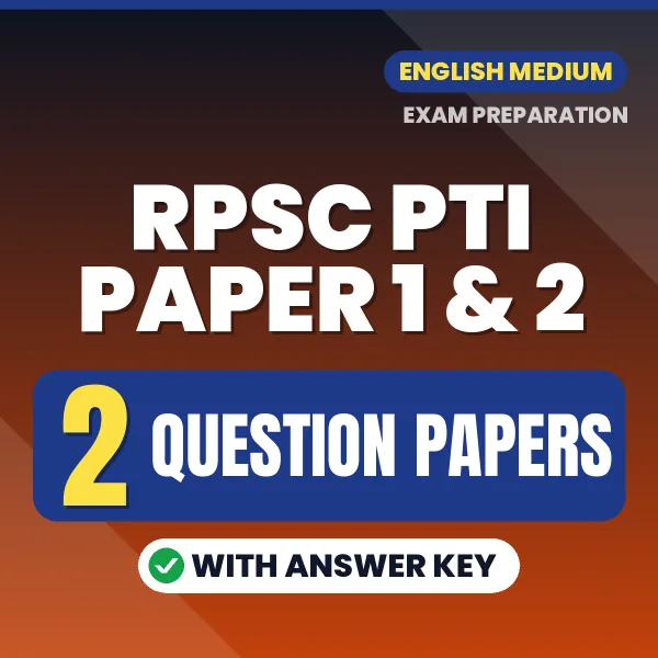 Latest Pattern RPSC PTI Paper 1 & 2 Question Paper eBook in English – 2 Question Papers with Answer Key for Self-Assessment