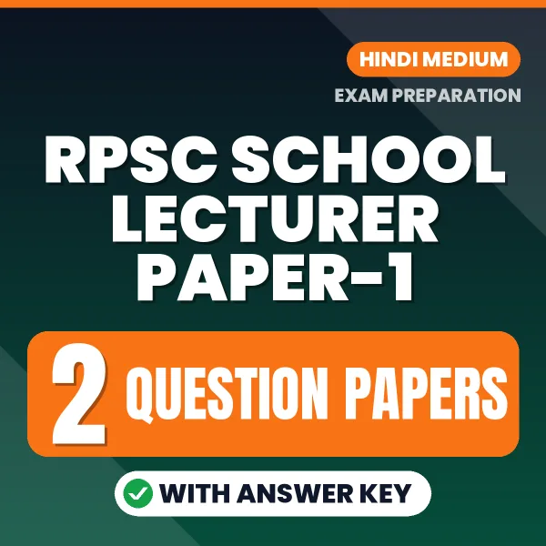2 Question Papers for RPSC School Lecturer Paper-1 Exam in Hindi | Practice eBook with Answer Key – Instant PDF Download