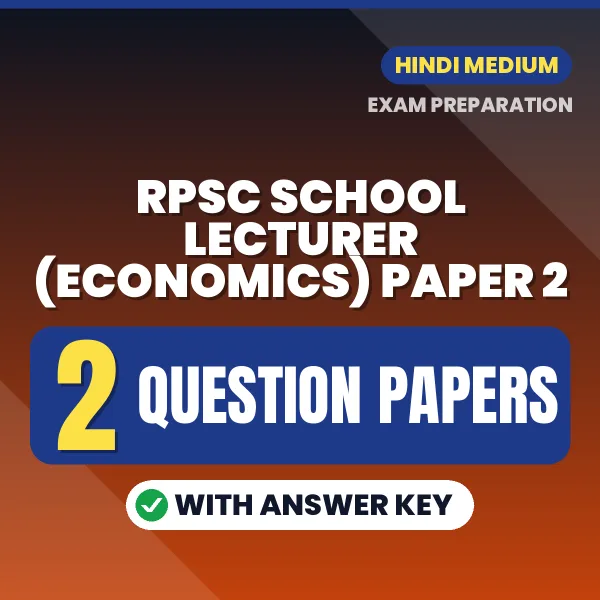 Practice for RPSC School Lecturer (Economics) Paper 2 Exam at Home – 2 Question Papers PDF in Hindi with Answers