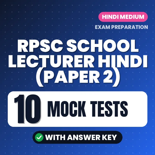 Boost Your RPSC School Lecturer Hindi (Paper 2) Exam Score with 10 Mock Tests with Answer Key in Hindi – PDF eBook