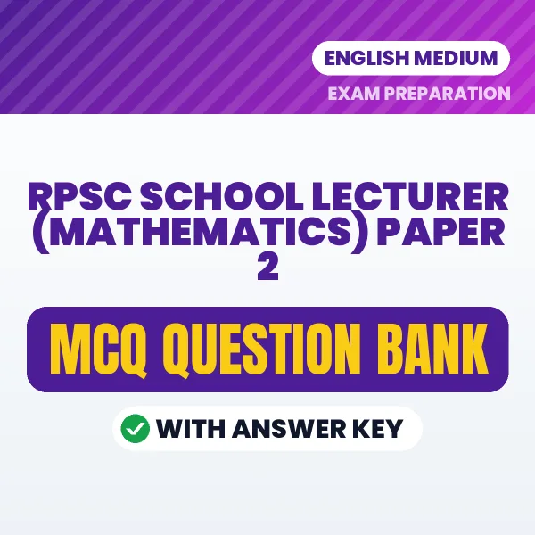 Download RPSC School Lecturer (Mathematics) Paper 2 Exam MCQ PDF in English – Important Objective Questions with Answers