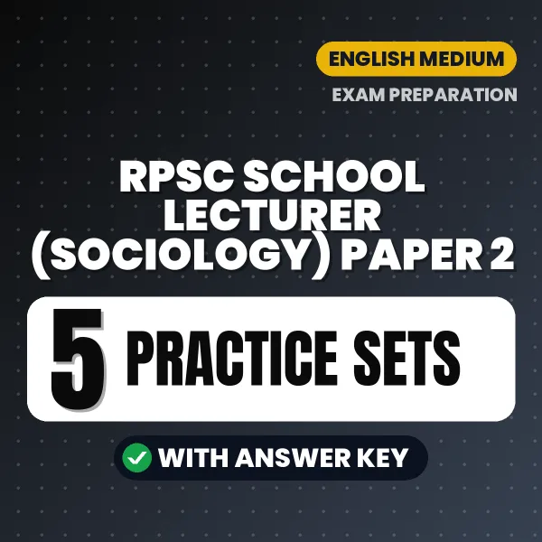 RPSC School Lecturer (Sociology) Paper 2 Exam Practice Set Series (English): 5 Exam-Like Practice Sets with Answers