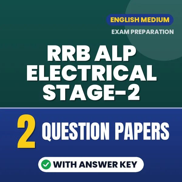 Latest Pattern RRB ALP Electrical Stage-2 Question Paper eBook in English – 2 Question Papers with Answer Key for Self-Assessment