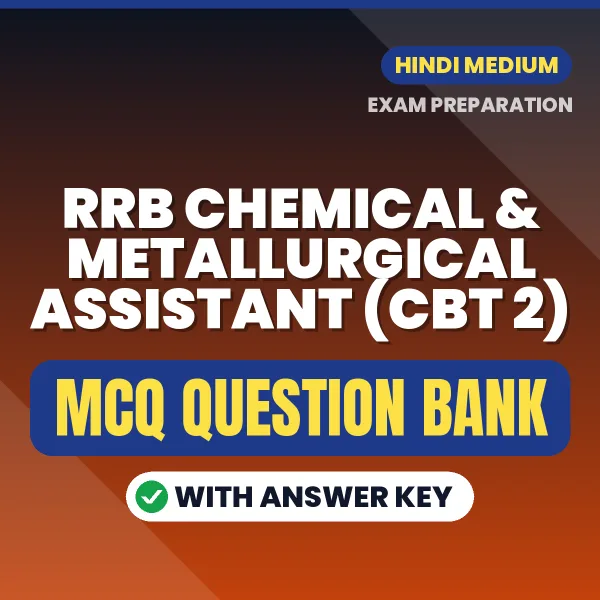 Best MCQ eBook for RRB Chemical & Metallurgical Assistant (CBT 2) Exam in Hindi | Selected Questions with Answer Key