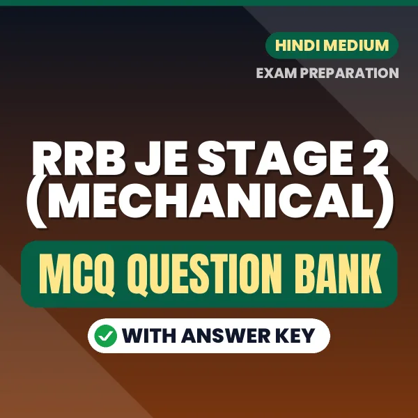 RRB JE STAGE 2 (MECHANICAL) MCQ with Answer Key Book PDF in Hindi – Exam-Oriented Objective Questions for Quick Revision