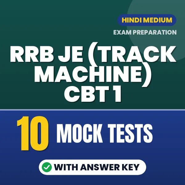 Latest Pattern RRB JE (Track Machine) CBT 1 Mock Test eBook in Hindi – 10 Mock Tests with Answer Key for Self-Assessment