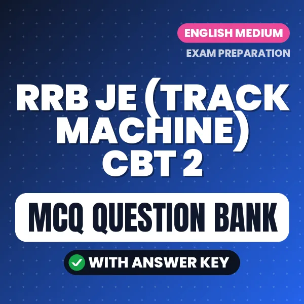 Crack RRB JE (Track Machine) CBT 2 Exam with This MCQ Practice Book PDF in English – Instant Download