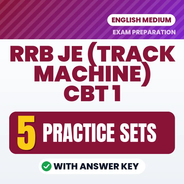 5 Practice Sets for RRB JE (Track Machine) CBT 1 Exam in English | Practice eBook with Answer Key – Instant PDF Download