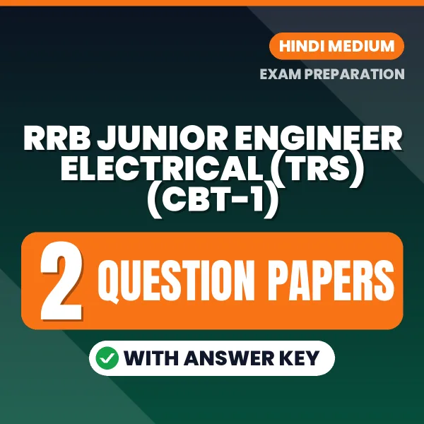 Practice for RRB Junior Engineer Electrical (TRS) (CBT-1) Exam at Home – 2 Question Papers PDF in Hindi with Answers