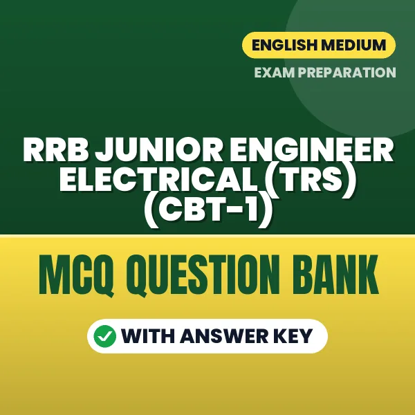 Crack RRB Junior Engineer Electrical (TRS) (CBT-1) Exam with This MCQ Practice Book PDF in English – Instant Download