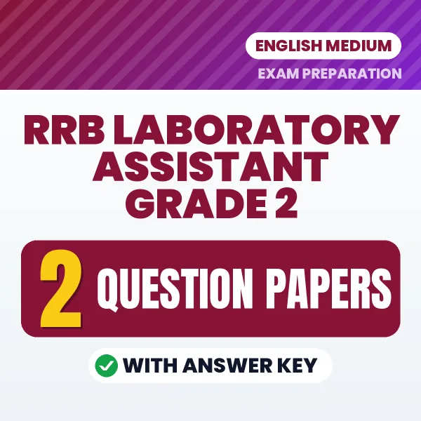 Practice for RRB Laboratory Assistant Grade 2 Exam at Home – 2 Question Papers PDF in English with Answers