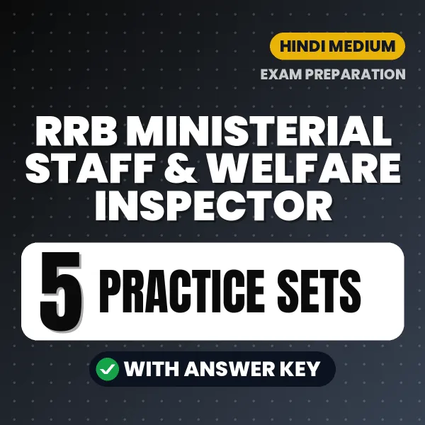 Test Your RRB Ministerial Staff & Welfare Inspector Exam Preparation – 5 Practice Sets with Answer Key in PDF Format (Hindi)