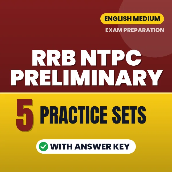 Download 5 RRB NTPC Preliminary Practice Sets PDF (English) Based on the Latest Exam Pattern