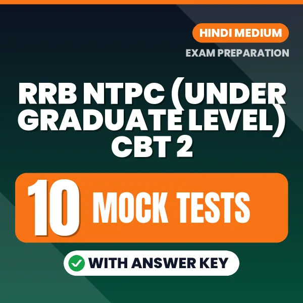Latest Pattern RRB NTPC (Under Graduate level) CBT 2 Mock Test eBook in Hindi – 10 Mock Tests with Answer Key for Self-Assessment
