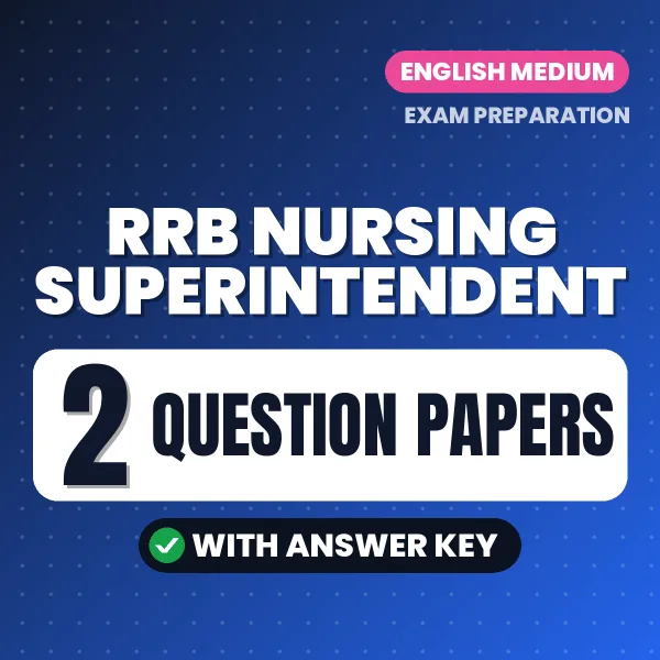 RRB Nursing Superintendent Exam Question Paper Series (English): 2 Exam-Like Question Papers with Answers