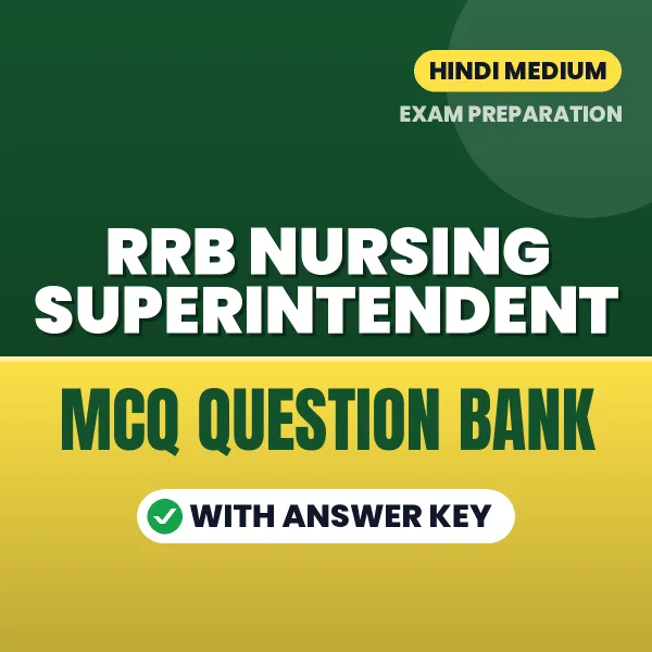 Prepare for RRB Nursing Superintendent Exam with Multiple Choice Questions & Answers PDF in Hindi
