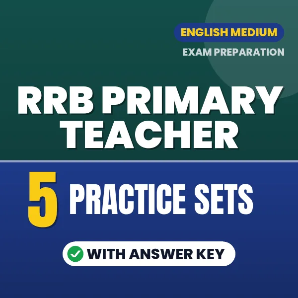 RRB Primary Teacher Exam Practice Set Series (English): 5 Exam-Like Practice Sets with Answers