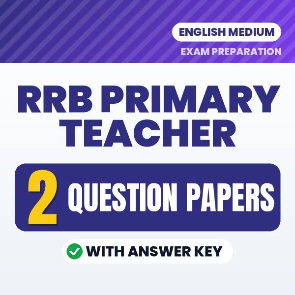 RRB Primary Teacher Exam Question Paper Series (English): 2 Exam-Like Question Papers with Answers