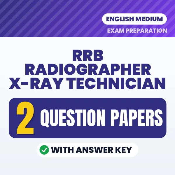 Practice for RRB Radiographer X-Ray Technician Exam at Home – 2 Question Papers PDF in English with Answers