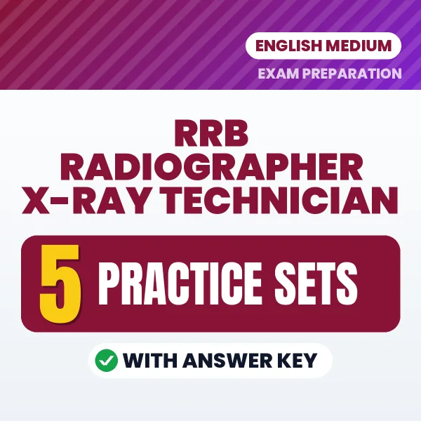 Practice for RRB Radiographer X-Ray Technician Exam at Home – 5 Practice Sets PDF in English with Answers