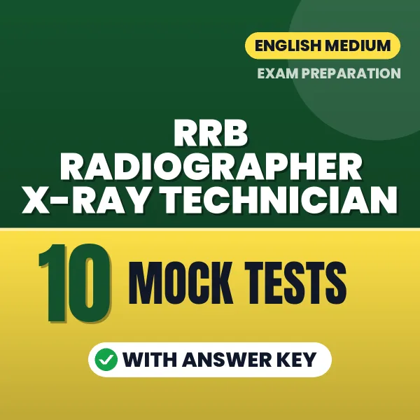 Practice for RRB Radiographer X-Ray Technician Exam at Home – 10 Mock Tests PDF in English with Answers