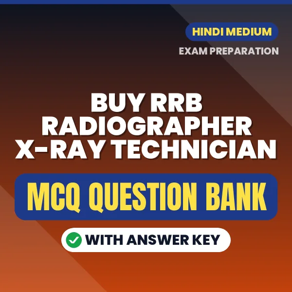 Buy RRB Radiographer X-Ray Technician Exam Objective Type Questions eBook in Hindi – Latest Pattern MCQ Collection