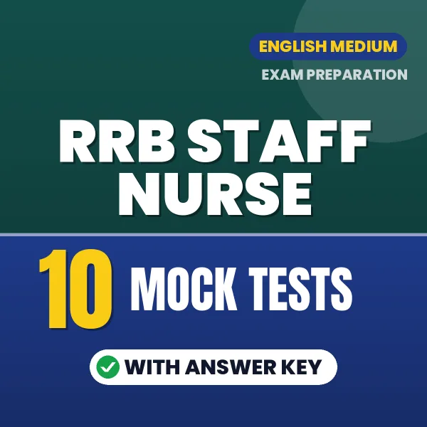 Latest Pattern RRB Staff Nurse Mock Test eBook in English – 10 Mock Tests with Answer Key for Self-Assessment
