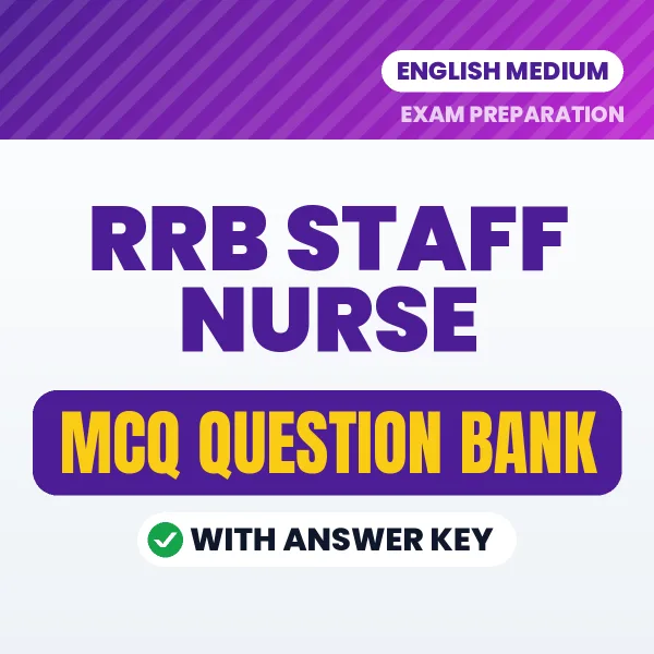 RRB Staff Nurse Important MCQs with Answers (English) – Digital Question Bank for Exam Preparation