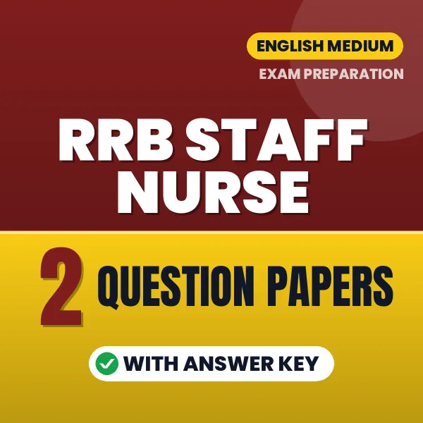 Latest Pattern RRB Staff Nurse Question Paper eBook in English – 2 Question Papers with Answer Key for Self-Assessment