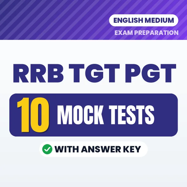 RRB TGT PGT Exam Mock Test Series (English): 10 Exam-Like Mock Tests with Answers