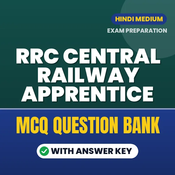 Download RRC Central Railway Apprentice Exam MCQ PDF in Hindi – Important Objective Questions with Answers
