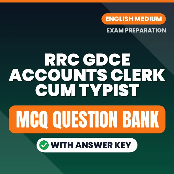 Prepare for RRC GDCE Accounts Clerk cum Typist Exam with Multiple Choice Questions & Answers PDF in English