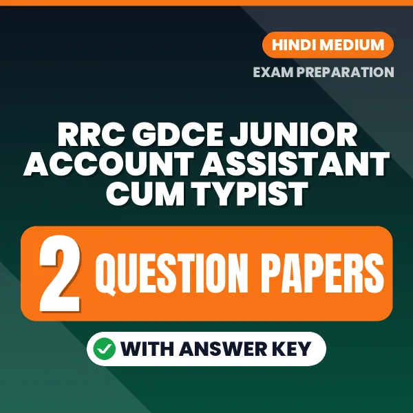 Practice for RRC GDCE Junior Account Assistant cum Typist Exam at Home – 2 Question Papers PDF in Hindi with Answers