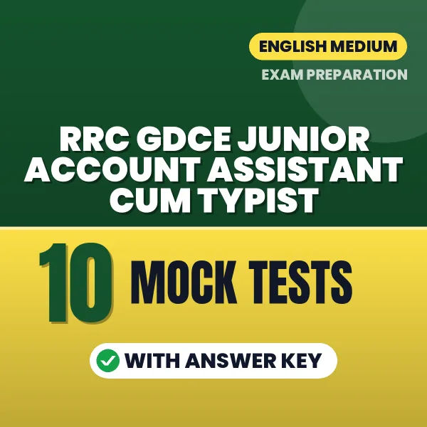 Boost Your RRC GDCE Junior Account Assistant cum Typist Exam Score with 10 Mock Tests with Answer Key in English – PDF eBook