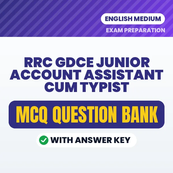 Best MCQ eBook for RRC GDCE Junior Account Assistant cum Typist Exam in English | Selected Questions with Answer Key