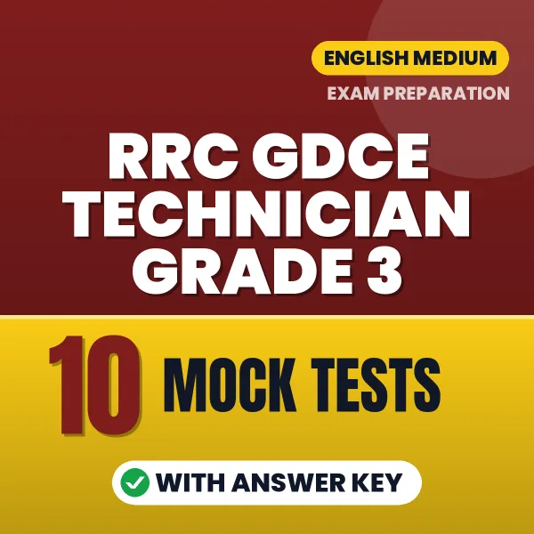 Practice for RRC GDCE Technician Grade 3 Exam at Home – 10 Mock Tests PDF in English with Answers