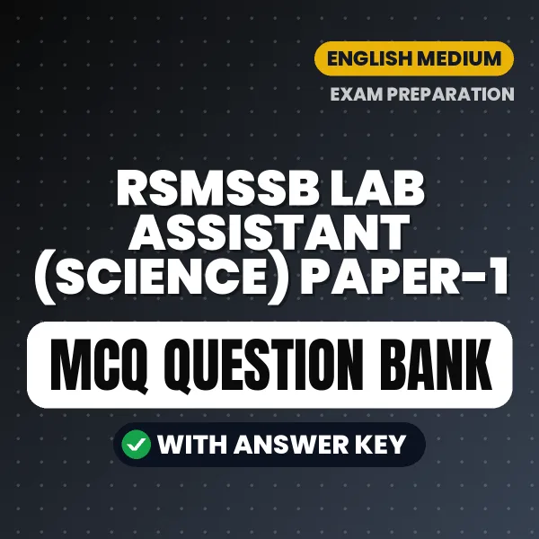 Best MCQ eBook for RSMSSB Lab Assistant (Science) Paper-1 Exam in English | Selected Questions with Answer Key