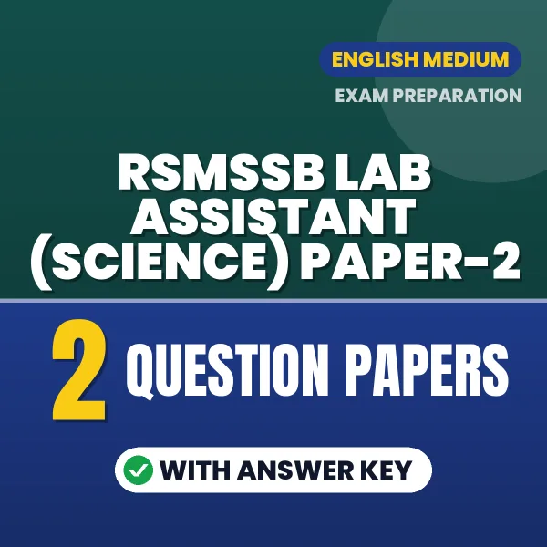 Test Your RSMSSB Lab Assistant (Science) Paper-2 Exam Preparation – 2 Question Papers with Answer Key in PDF Format (English)