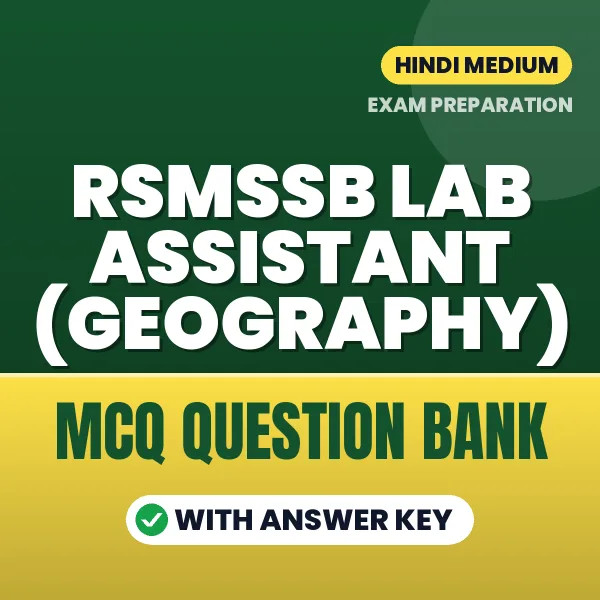 RSMSSB Lab Assistant (Geography) Exam Objective Question Bank (Hindi): MCQs with Answer Key Based on the Latest Syllabus