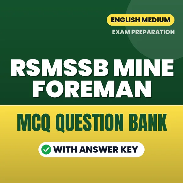 Prepare for RSMSSB Mine Foreman Exam with Multiple Choice Questions & Answers PDF in English