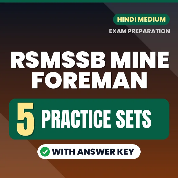 Test Your RSMSSB Mine Foreman Exam Preparation – 5 Practice Sets with Answer Key in PDF Format (Hindi)