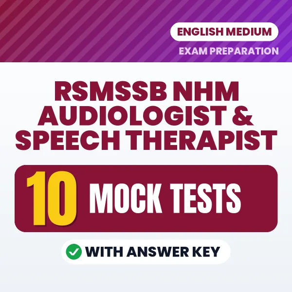 RSMSSB NHM Audiologist & Speech Therapist Exam Mock Test Series (English): 10 Exam-Like Mock Tests with Answers
