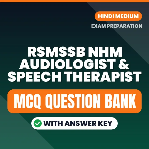 Prepare for RSMSSB NHM Audiologist & Speech Therapist Exam with Multiple Choice Questions & Answers PDF in Hindi