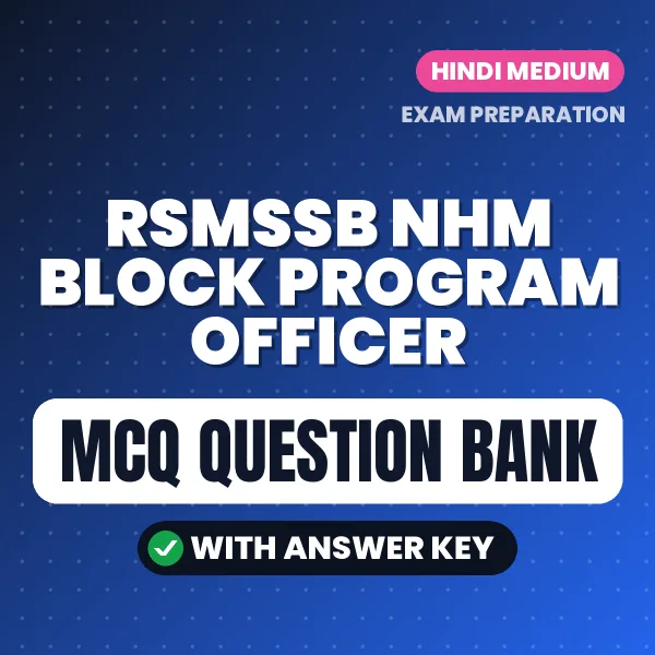 RSMSSB NHM Block Program Officer Exam Objective Question Bank (Hindi): MCQs with Answer Key Based on the Latest Syllabus
