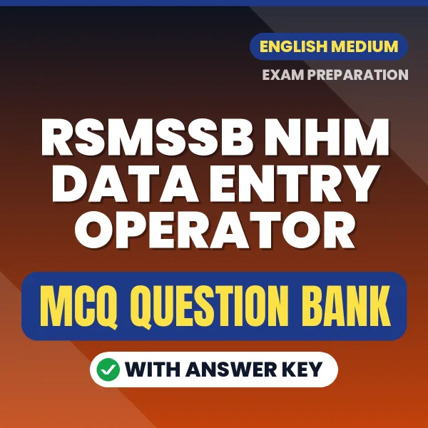 RSMSSB NHM Data Entry Operator Exam Objective Question Bank (English): MCQs with Answer Key Based on the Latest Syllabus
